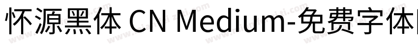 怀源黑体 CN Medium字体转换